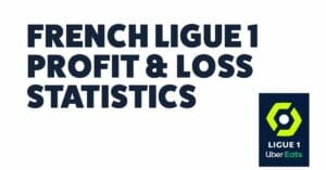 French Ligue 1 Profit & Loss Statistics