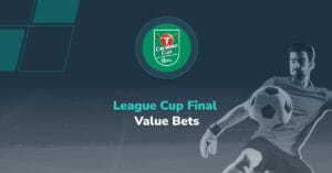 League Cup Final Value Bets