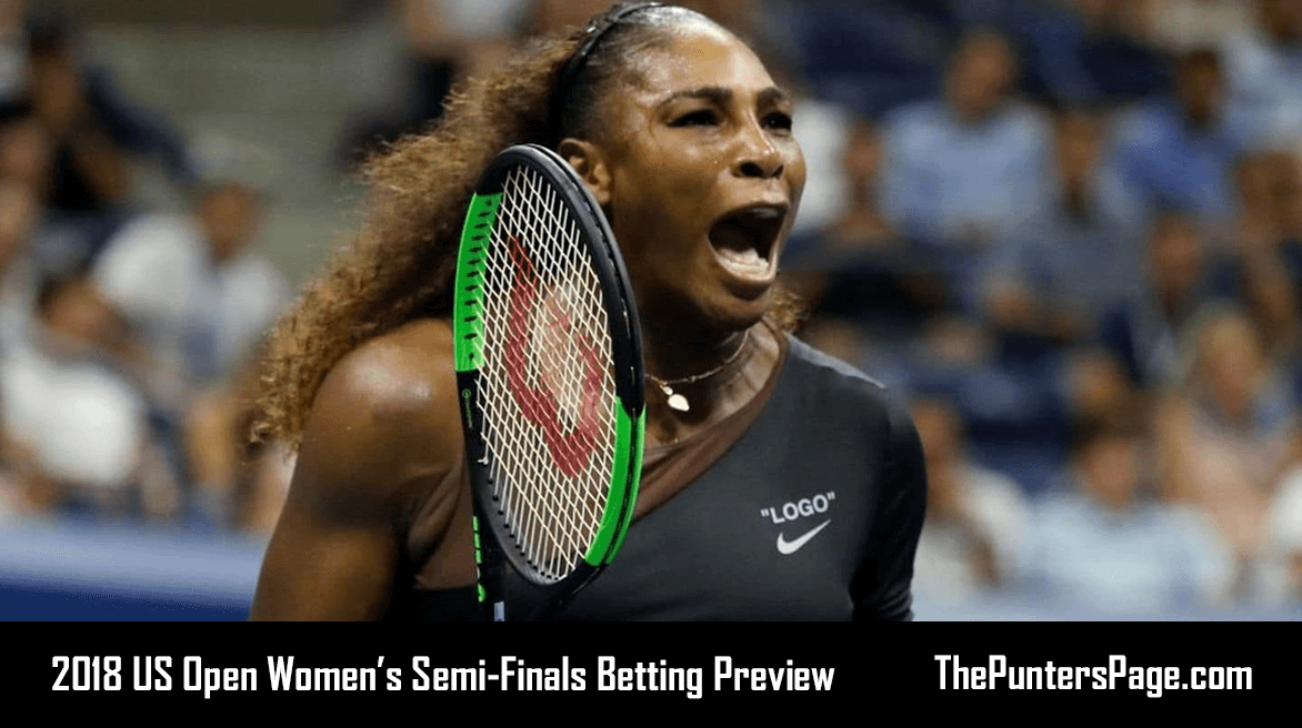 US Open 2018 Women’s SemiFinals Betting Preview & Tips